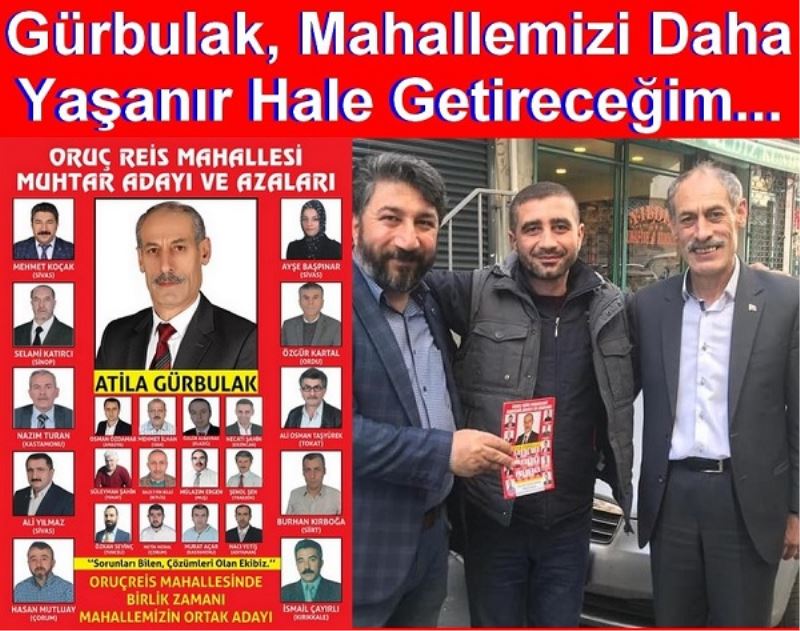 Gürbulak, Mahallemizi Daha Yaşanır Hale Getireceğim