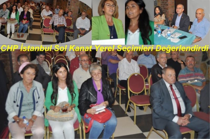 CHP İstanbul Sol Kanat Yerel Seçimleri Değerlendirdi 