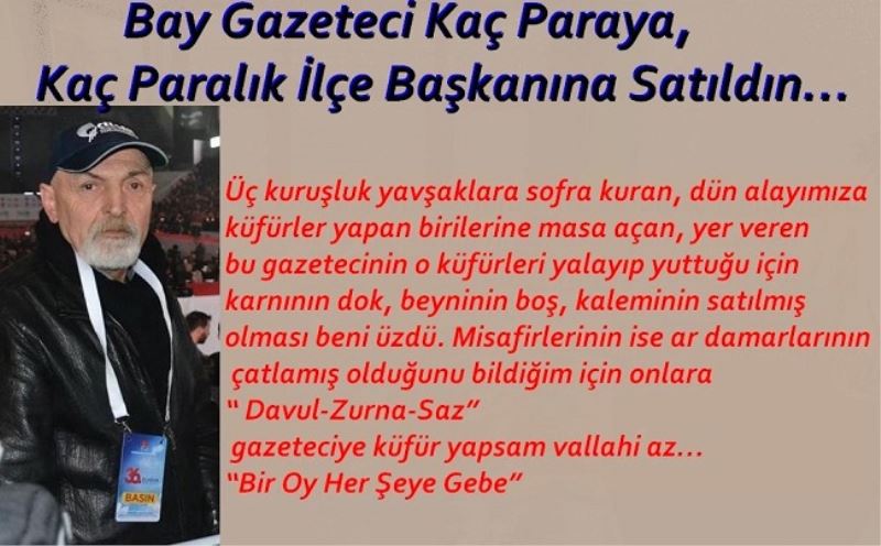 Bay Gazeteci Kaç Paraya, Kaç Paralık İlçe Başkanına Satıldın