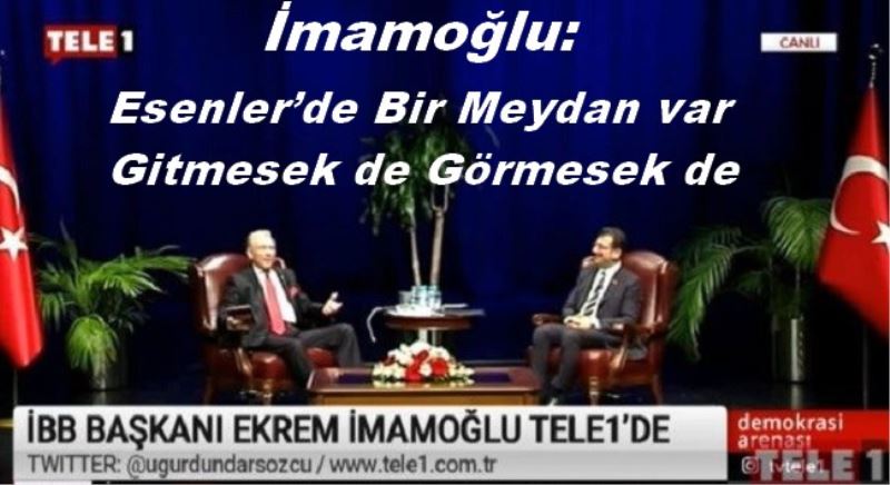 İmamoğlu: Esenler