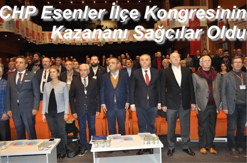 ​CHP Esenler İlçe Kongresinin Kazananı Sağcılar Oldu 