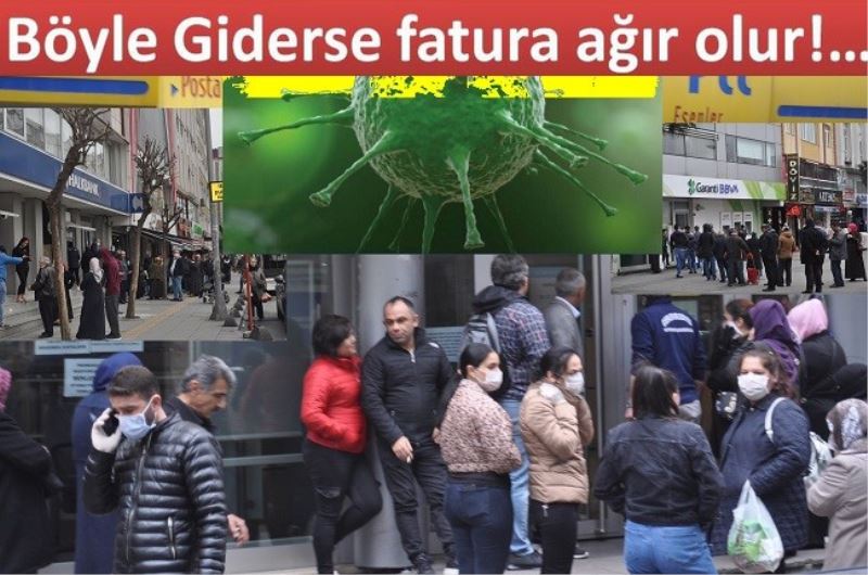 Böyle giderse fatura ağır olur!