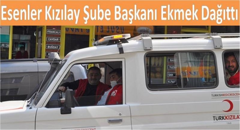 Esenler Kızılay Şube Başkanı Ekmek Dağıttı...