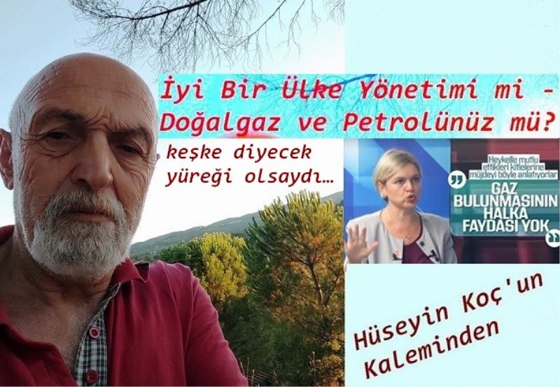 İyi Bir Ülke Yönetimi mi - Doğalgaz ve Petrolünüz mü?