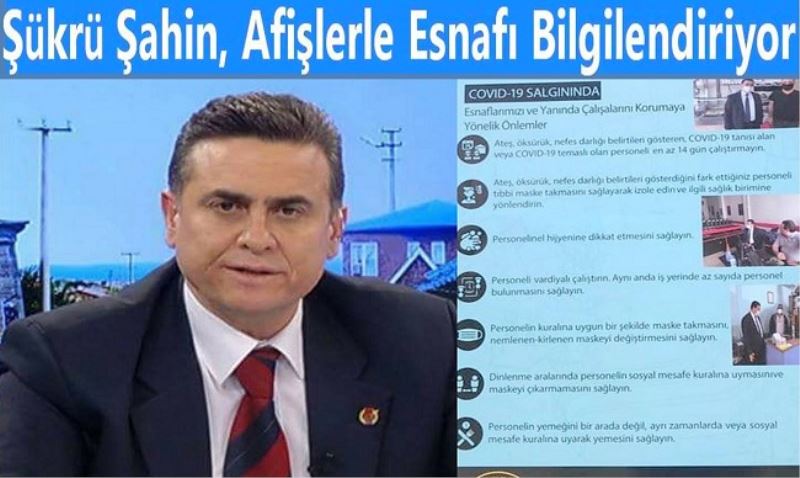 Şükrü Şahin, Afişlerle Esnafı Bilgilendiriyor 