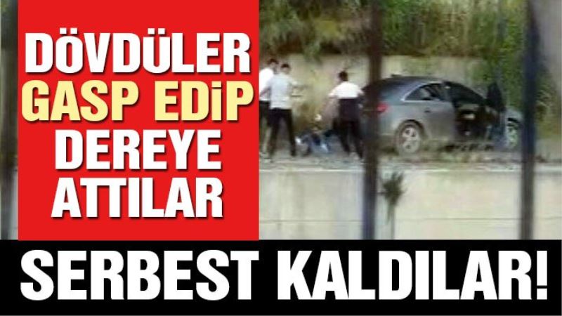 Gasp edip dereye attılar, serbest kaldılar