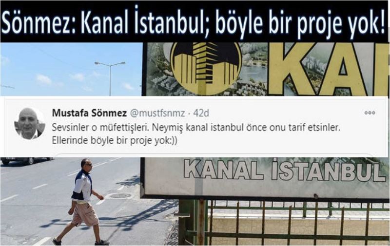 Sönmez: Kanal İstanbul; böyle bir proje yok!