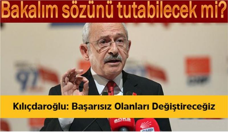 Başarısız Olanları Değiştireceğim.