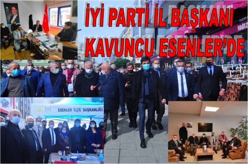 İYİ PARTİ İL BAŞKANI KAVUNCU ESENLER