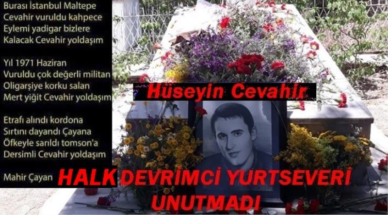 HALK DEVRİMCİ YURTSEVERİ UNUTMADI