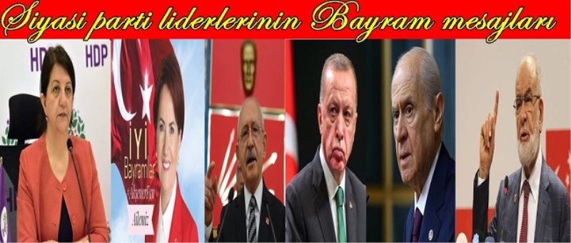 Siyasi parti liderlerinin Bayram mesajları