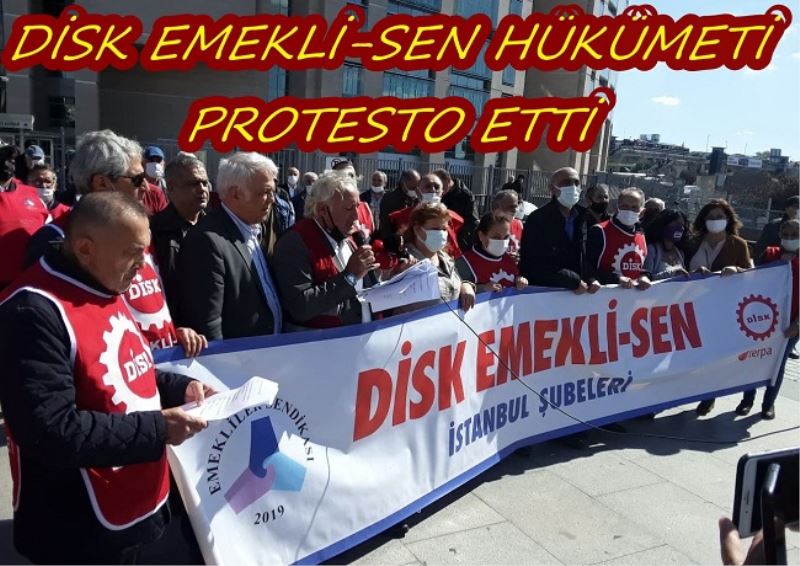 DİSK EMEKLİ-SEN HÜKÜMETİ PROTESTO ETTİ