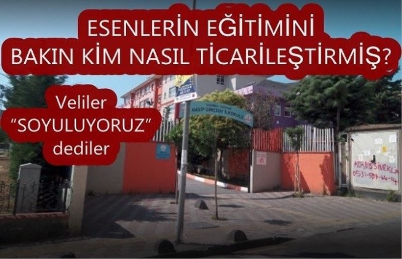 ESENLERİN EĞİTİMİNİ BAKIN KİM NASIL TİCARİLEŞTİRMİŞ? 