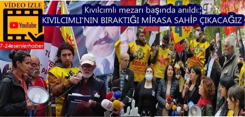 Kıvılcımlı mezarı başında anıldı: Bıraktığı Mirasa Sahip Çıkacağız