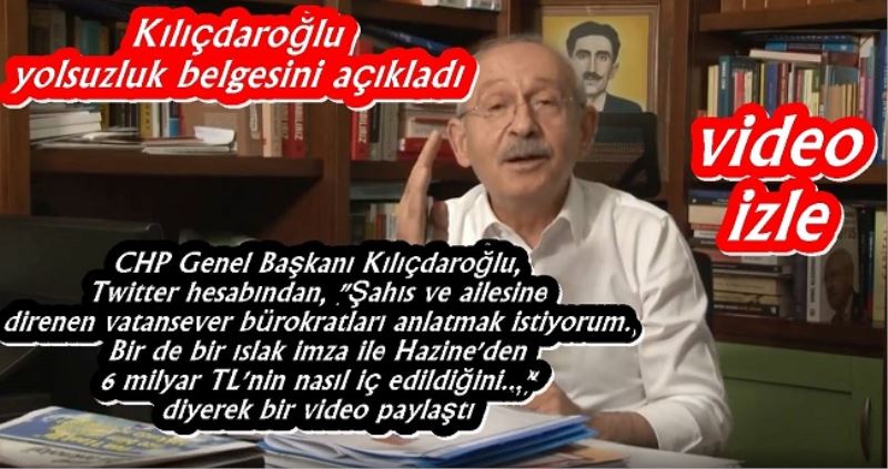 Kılıçdaroğlu yolsuzluk belgesini açıkladı