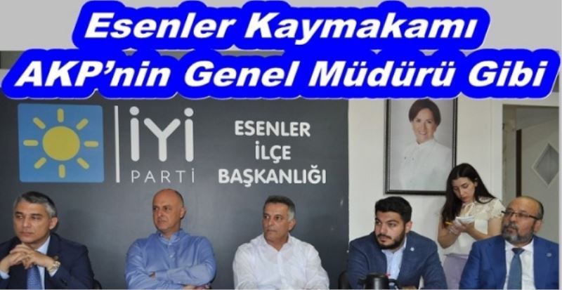 Esenler Kaymakamı AKP